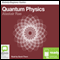 Quantum Physics: Bolinda Beginner's Guides (Unabridged) audio book by Alastair Rae