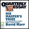 Quarterly Essay 26: His Master's Voice: The Corruption of Public Debate under Howard (Unabridged) audio book by David Marr