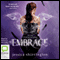 Embrace (Unabridged) audio book by Jessica Shirvington