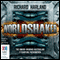 Worldshaker (Unabridged) audio book by Richard Harland