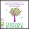 Choosing Happiness (Unabridged) audio book by Stephanie Dowrick
