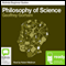 Philosophy of Science: Bolinda Beginner Guides (Unabridged) audio book by Geoffrey Gorham
