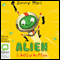 The Toe Cheese Chimple: Alien in My Belly Button, Book 1 (Unabridged) audio book by Jimmy Mars