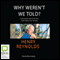 Why Weren't We Told? (Unabridged) audio book by Henry Reynolds