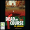 Dead on Course (Unabridged) audio book by J. M. Gregson