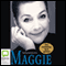 Maggie (Unabridged) audio book by Maggie Tabberer