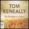 The Daughters of Mars (Unabridged) audio book by Tom Keneally