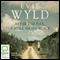 After the Fire, a Still Small Voice (Unabridged) audio book by Evie Wyld