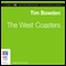 The West Coasters (Unabridged) audio book by Tim Bowden