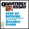 Quarterly Essay 34: Stop at Nothing: The Life and Adventures of Malcolm Turnbull (Unabridged) audio book by Annabel Crabb