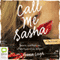 Call Me Sasha: Secret Confessions of an Australian Callgirl (Unabridged) audio book by Geena Leigh