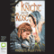 The Knight and the Rose (Unabridged) audio book by Isolde Martyn