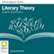 Literary Theory (Unabridged) audio book by Clare Connors