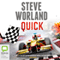 Quick (Unabridged) audio book by Steve Worland