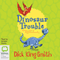Dinosaur Trouble (Unabridged) audio book by Dick King-Smith