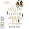 The Queen, Her Lover and the Most Notorious Spy in History (Unabridged) audio book by Roland Perry