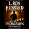 Les Problmes du Travail [The Problems of Work] (Unabridged) audio book by L. Ron Hubbard