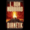 Dianetik: Der Leitfaden fr den menschlichen Verstand: (Dianetics: The Modern Science of Mental Health) (Unabridged) audio book by L. Ron Hubbard