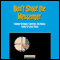 Don't Shoot the Messenger: Common Workplace Courtesies That Reduce Tension and Lower Stress (Unabridged) audio book by Briefings Media Group