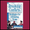 Resolving Conflicts: Strategies for a Winning team (Unabridged) audio book by Briefings Media Group
