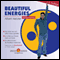 Beautiful Energies audio book by Albert Metzler
