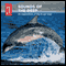 Sounds of the Deep: An Exploration of Life in Our Seas (Unabridged)