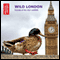 Wild London: Sounds of the City's Wildlife audio book by The British Library Sound Archive