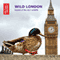 Wild London: Sounds of the City's Wildlife audio book by Cheryl Tipp