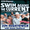 Swim against the Current: Even a Dead Fish Can Go with the Flow