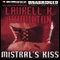 Mistral's Kiss: Meredith Gentry, Book 5 (Unabridged) audio book by Laurell K. Hamilton