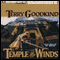 Temple of the Winds: Sword of Truth, Book 4 (Unabridged) audio book by Terry Goodkind