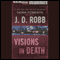 Visions in Death: In Death, Book 19 (Unabridged) audio book by J. D. Robb