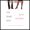The Spare Wife (Unabridged) audio book by Alex Witchel