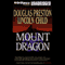 Mount Dragon (Unabridged) audio book by Douglas Preston, Lincoln Child