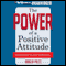The Power of a Positive Attitude: Discovering the Key to Success (Unabridged) audio book by Roger Fritz