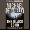 The Black Echo: Harry Bosch Series, Book 1 (Unabridged) audio book by Michael Connelly