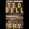Spy: An Alex Hawke Thriller (Unabridged) audio book by Ted Bell