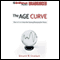 The Age Curve: How to Profit from the Coming Demographic Storm (Unabridged) audio book by Kenneth W. Gronbach