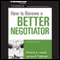 How to Become a Better Negotiator audio book by Richard A. Luecke, James G. Patterson