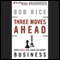 Three Moves Ahead: What Chess Can Teach You about Business (Even If You've Never Played) (Unabridged) audio book by Bob Rice