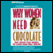 Why Women Need Chocolate