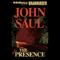 The Presence (Unabridged) audio book by John Saul