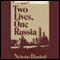 Two Lives, One Russia (Unabridged) audio book by Nicholas Daniloff