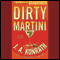 Dirty Martini: A Jacqueline 'Jack' Daniels Mystery (Unabridged) audio book by J. A. Konrath
