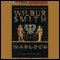 Warlock: A Novel of Ancient Egypt (Unabridged) audio book by Wilbur Smith