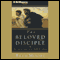The Beloved Disciple: Following John to the Heart of Jesus audio book by Beth Moore