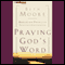 Praying God's Word: Breaking Free from Spiritual Strongholds audio book by Beth Moore
