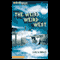 The Weird, Weird West: Strange Matter #16