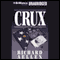 Crux (Unabridged) audio book by Richard Aellen