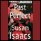 Past Perfect: A Novel (Unabridged) audio book by Susan Isaacs